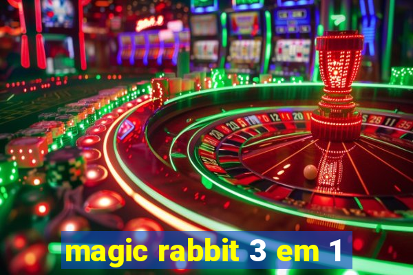 magic rabbit 3 em 1